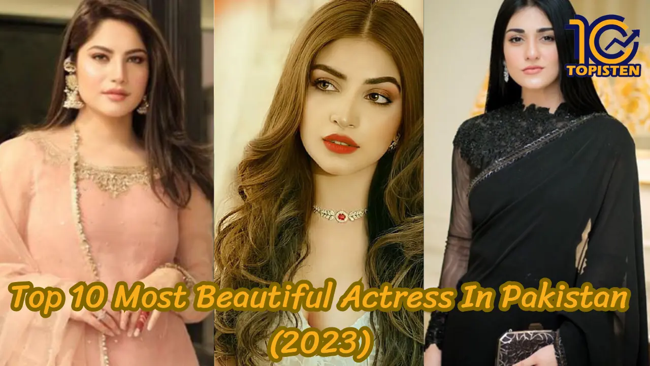 Top 10 Most Beautiful Actress In Pakistan (2023)