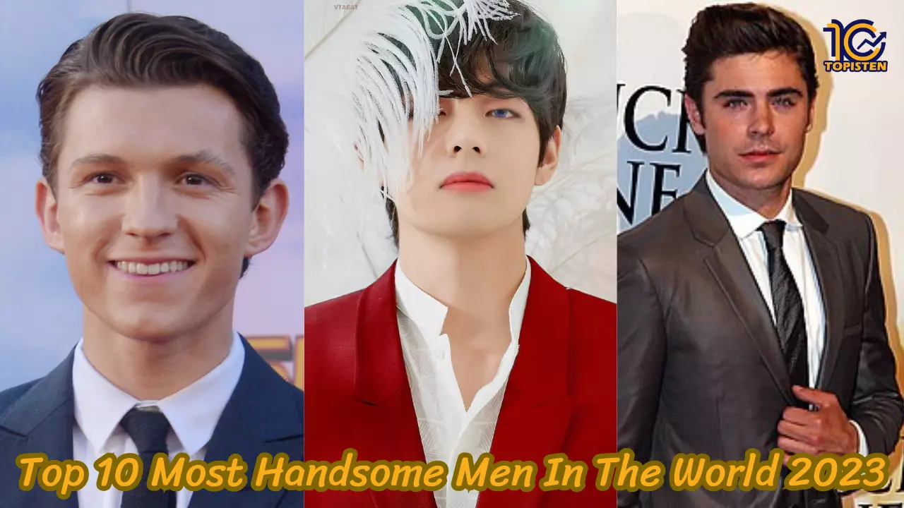 Top 10 Most Handsome Men In The World 2023
